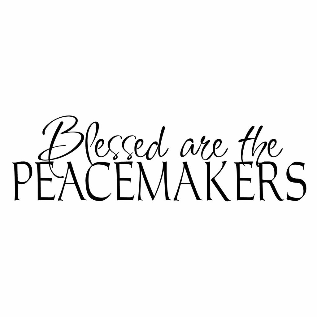 Vinyl Decal Sticker for Computer Wall Car Mac MacBook and More - Blessed are The Peacemakers - 8 x 2.3 inches
