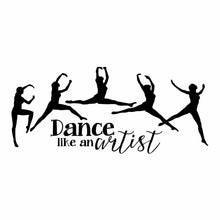 Load image into Gallery viewer, Vinyl Decal Sticker for Computer Wall Car Mac Macbook and More - Dance Like An Artist