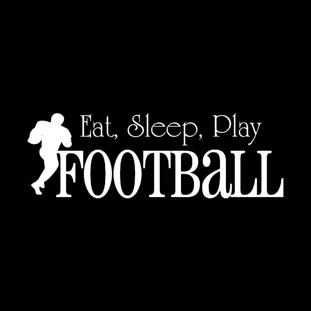 Vinyl Decal Sticker for Computer Wall Car Mac MacBook and More - Eat, Sleep, Play Football