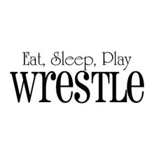 Load image into Gallery viewer, Vinyl Decal Sticker for Computer Wall Car Mac Macbook and More - Eat, Sleep, Play Wrestle