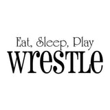 Vinyl Decal Sticker for Computer Wall Car Mac Macbook and More - Eat, Sleep, Play Wrestle