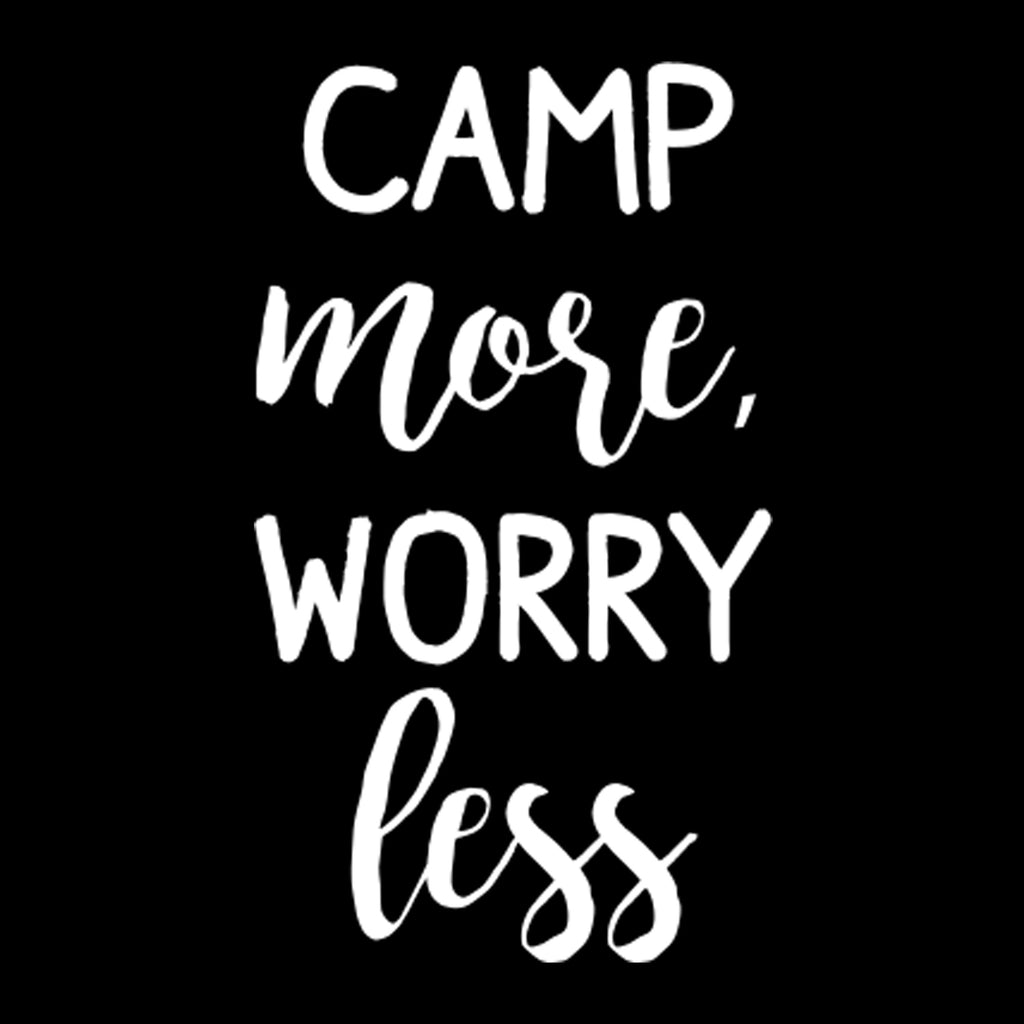 Camp More Worry Less | 4" x 7" Vinyl Sticker | Peel and Stick Inspirational Motivational Quotes Stickers Gift | Decal for Outdoors/Nature Camping Lovers