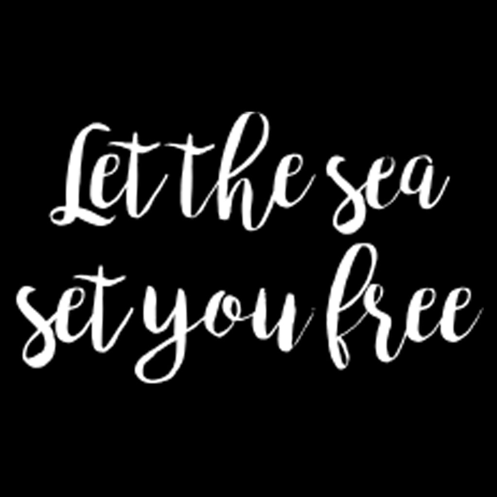 Let The Sea Set You Free | 7" x 4" Vinyl Sticker | Peel and Stick Inspirational Motivational Quotes Stickers Gift | Decal for Outdoors/Nature Water Lovers