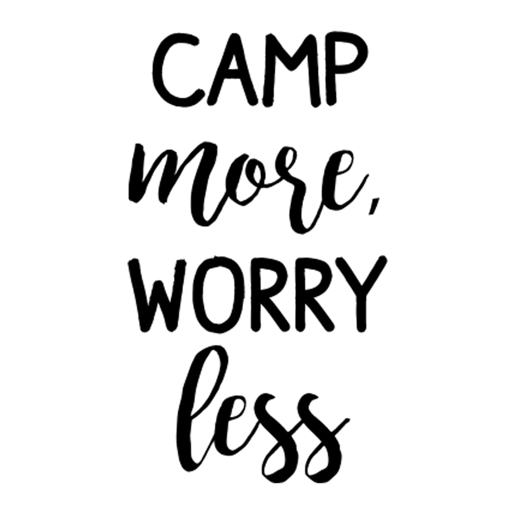 Camp More Worry Less | 4" x 7" Vinyl Sticker | Peel and Stick Inspirational Motivational Quotes Stickers Gift | Decal for Outdoors/Nature Camping Lovers