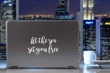 Load image into Gallery viewer, Let The Sea Set You Free | 7" x 4" Vinyl Sticker | Peel and Stick Inspirational Motivational Quotes Stickers Gift | Decal for Outdoors/Nature Water Lovers