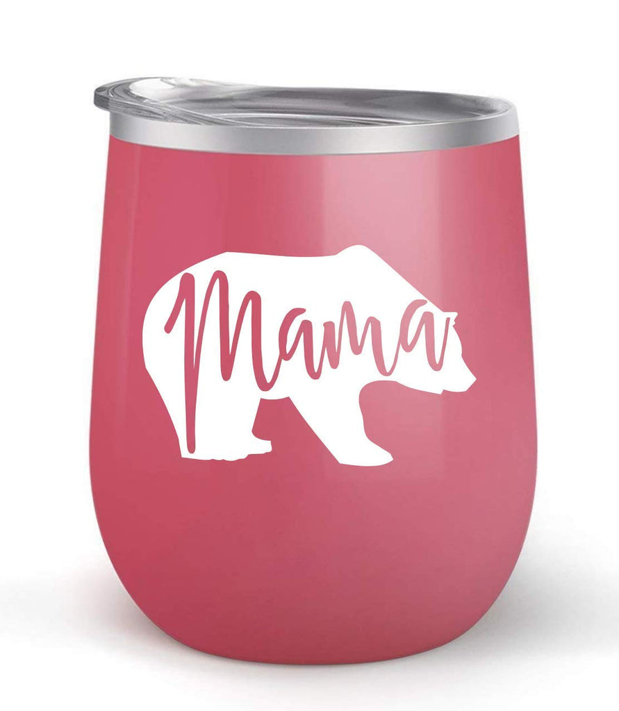 Mama Bear - Choose your cup color & create a personalized tumbler for Wine Water Coffee & more! Premier Maars Brand 12oz insulated cup keeps drinks cold or hot Perfect gift