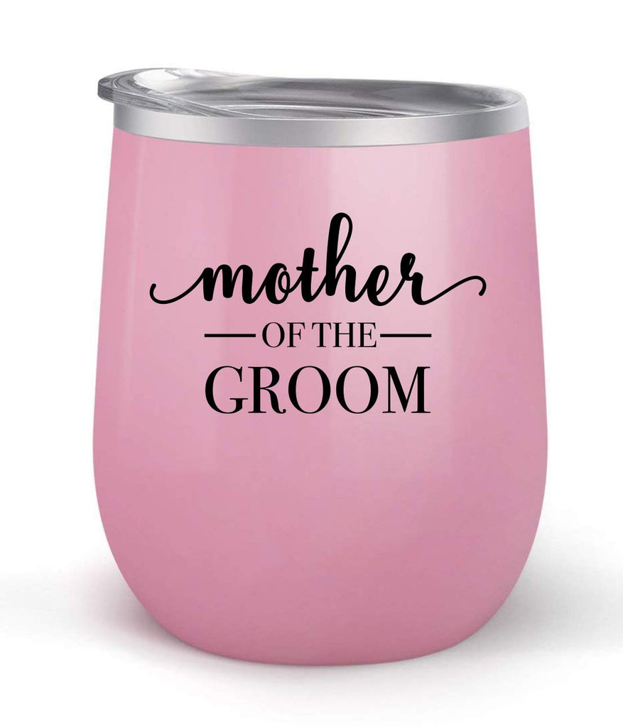 Mother of the Groom - Wedding Gift - Choose your cup color & create a personalized tumbler for Wine Water Coffee & more! Premier Maars Brand 12oz insulated cup keeps drinks cold or hot Perfect gift