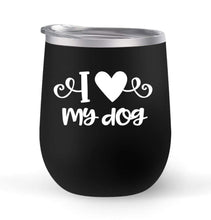 Load image into Gallery viewer, I Love My Dog - Choose your cup color &amp; create a personalized tumbler for Wine Water Coffee &amp; more! Premier Maars Brand 12oz insulated cup keeps drinks cold or hot Perfect gift