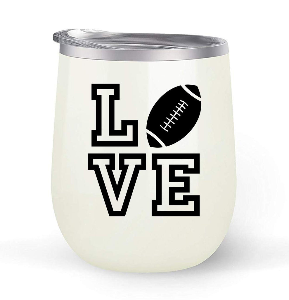 Love Football - Choose your cup color & create a personalized tumbler for Wine Water Coffee & more! Premier Maars Brand 12oz insulated cup keeps drinks cold or hot Perfect gift