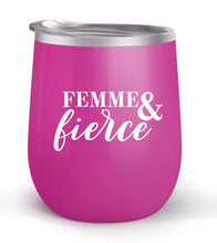 Load image into Gallery viewer, Femme and Fierce - Choose your cup color &amp; create a personalized tumbler for Wine Water Coffee &amp; more! Premier Maars Brand 12oz insulated cup keeps drinks cold or hot Perfect gift