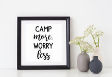 Load image into Gallery viewer, Camp More Worry Less | 4" x 7" Vinyl Sticker | Peel and Stick Inspirational Motivational Quotes Stickers Gift | Decal for Outdoors/Nature Camping Lovers