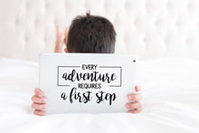 Load image into Gallery viewer, Every Adventure Requires A First Step | 7&quot; x 4.5&quot; Vinyl Sticker | Peel and Stick Inspirational Motivational Quotes Stickers Gift | Decal for Adventure/Travel Lovers
