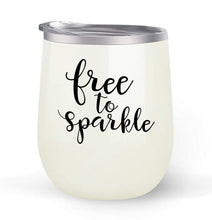 Load image into Gallery viewer, Free To Sparkle - Choose your cup color &amp; create a personalized tumbler for Wine Water Coffee &amp; more! Premier Maars Brand 12oz insulated cup keeps drinks cold or hot Perfect gift