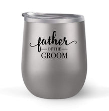 Load image into Gallery viewer, Father of the Groom - Wedding Gift - Choose your cup color &amp; create a personalized tumbler for Wine Water Coffee &amp; more! Premier Maars Brand 12oz insulated cup keeps drinks cold or hot Perfect gift