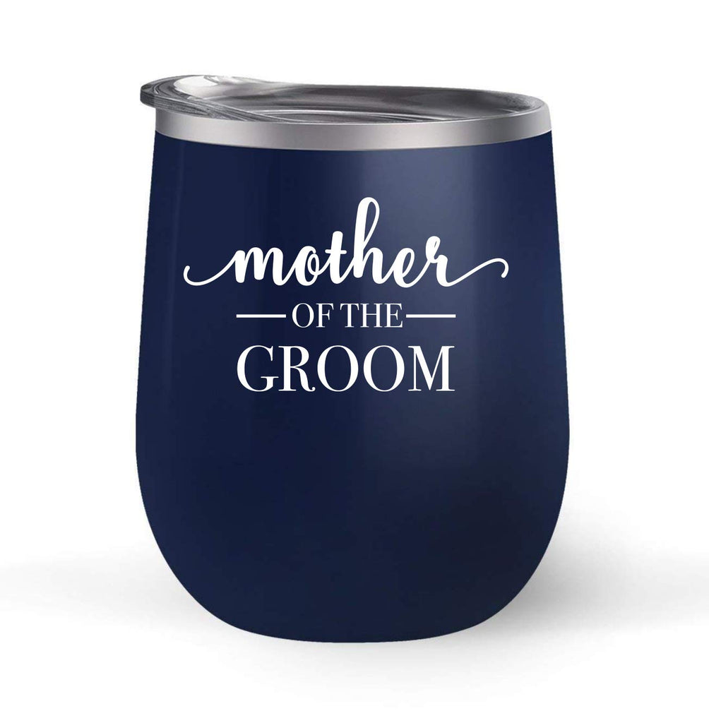 Mother of the Groom - Wedding Gift - Choose your cup color & create a personalized tumbler for Wine Water Coffee & more! Premier Maars Brand 12oz insulated cup keeps drinks cold or hot Perfect gift