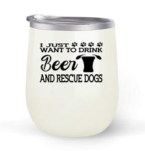 Load image into Gallery viewer, Drink Beer and Rescue Dogs Dr- Choose your cup color &amp; create a personalized tumbler for Wine Water Coffee &amp; more! Premier Maars Brand 12oz insulated cup keeps drinks cold or hot Perfect gift