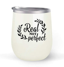 Load image into Gallery viewer, Real Not Perfect - Choose your cup color &amp; create a personalized tumbler for Wine Water Coffee &amp; more! Premier Maars Brand 12oz insulated cup keeps drinks cold or hot Perfect gift