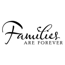 Load image into Gallery viewer, Vinyl Decal Sticker for Computer Wall Car Mac MacBook and More - Families are Forever - 8 x 3 inches