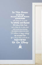 Load image into Gallery viewer, in This House We Do Disney - Vinyl Wall Decal Sticker - Made in USA - Disney Family House Rules