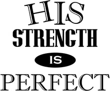 Load image into Gallery viewer, Vinyl Decal Sticker for Computer Wall Car Mac MacBook and More His Strength is Perfect - 5.2 x 4.3 inches