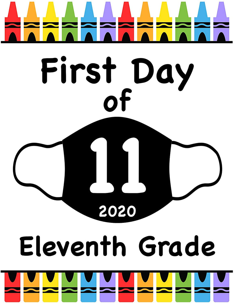 First Day of School Art Print for 2020. Unframed Reusable Photo Prop for Kids and Parents Back to School Sign. Masked, zoomed and remote learning 8” x 10” (8" x 10" Color, 11th Grade)