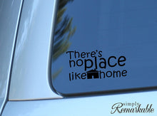 Load image into Gallery viewer, Vinyl Decal Sticker for Computer Wall Car Mac MacBook and More - There's No Place Like Home - 7 x 3.5 inches