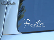 Load image into Gallery viewer, Vinyl Decal Sticker for Computer Wall Car Mac MacBook and More - Families are Forever - 8 x 3 inches