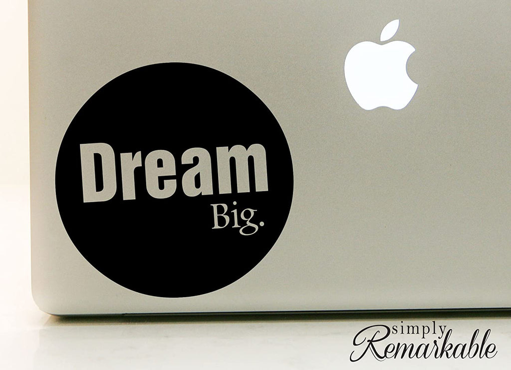 Vinyl Decal Sticker for Computer Wall Car Mac MacBook and More Dream Big