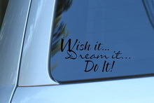 Load image into Gallery viewer, Vinyl Decal Sticker for Computer Wall Car Mac Macbook and More - Wish it, dream it, do it