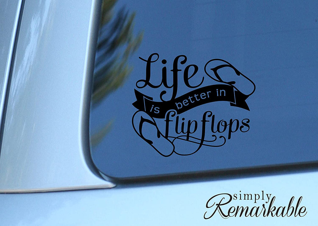 Vinyl Decal Sticker for Computer Wall Car Mac Macbook and More Life is better in flip flops