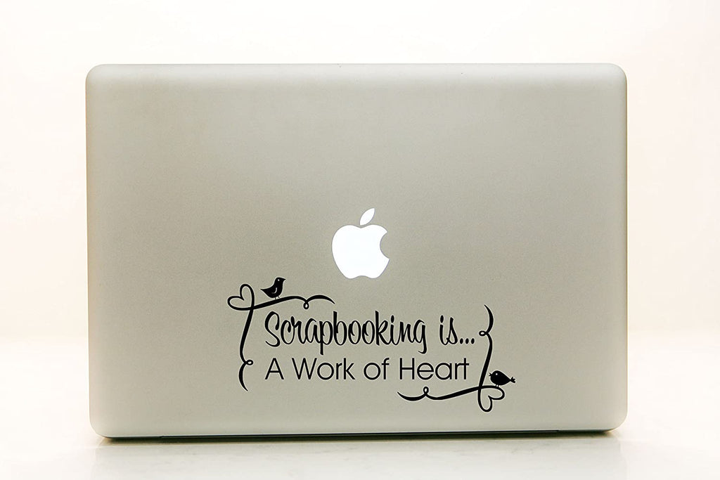 Vinyl Decal Sticker for Computer Wall Car Mac Macbook and More - Scrapbooking isÉA Work of Heart