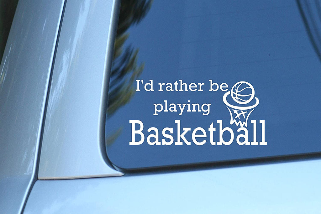 Vinyl Decal Sticker for Computer Wall Car Mac Macbook and More - I'd Rather Be Playing Basketball