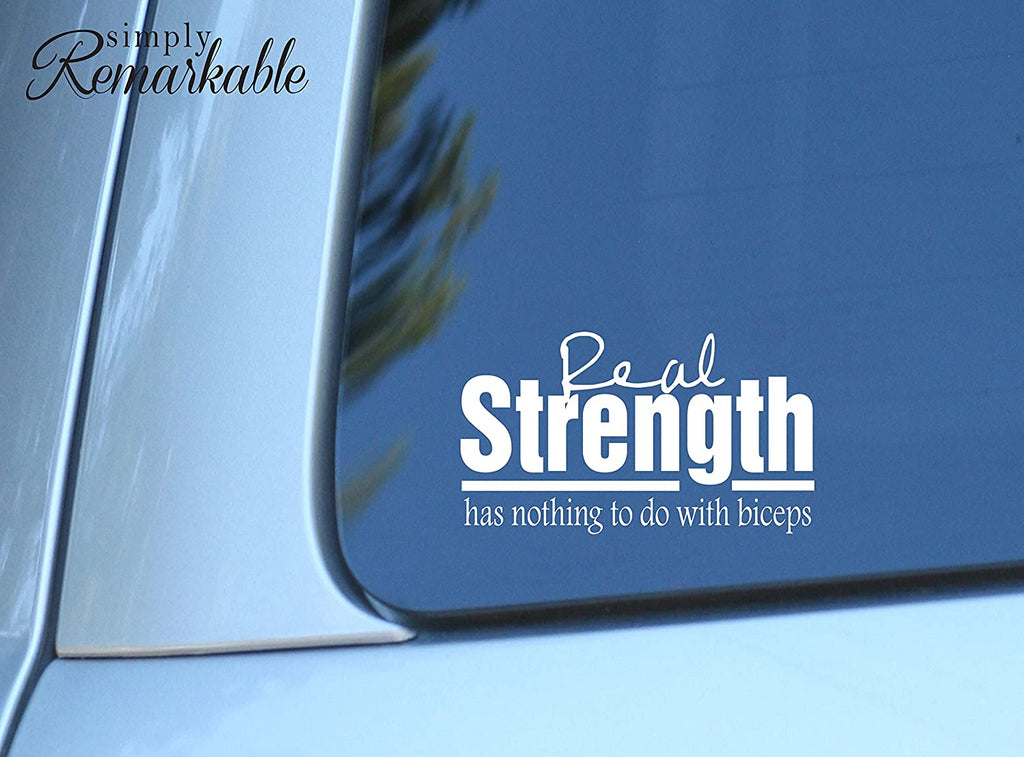 Vinyl Decal Sticker for Computer Wall Car Mac MacBook and More - Real Strength Has Nothing to do with Biceps - 7 x 4 inches