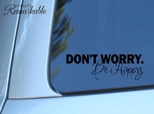 Load image into Gallery viewer, Vinyl Decal Sticker for Computer Wall Car Mac MacBook and More - Don&#39;t Worry Be Happy - 8 x 2.6 inches