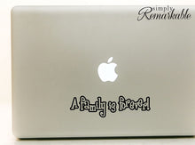 Load image into Gallery viewer, Vinyl Decal Sticker for Computer Wall Car Mac MacBook and More - A Family is Forever - 8 x 2.2 inches