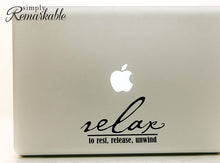 Load image into Gallery viewer, Vinyl Decal Sticker for Computer Wall Car Mac MacBook and More - Relax to Rest, Release, Unwind 7 x 3.9 inches