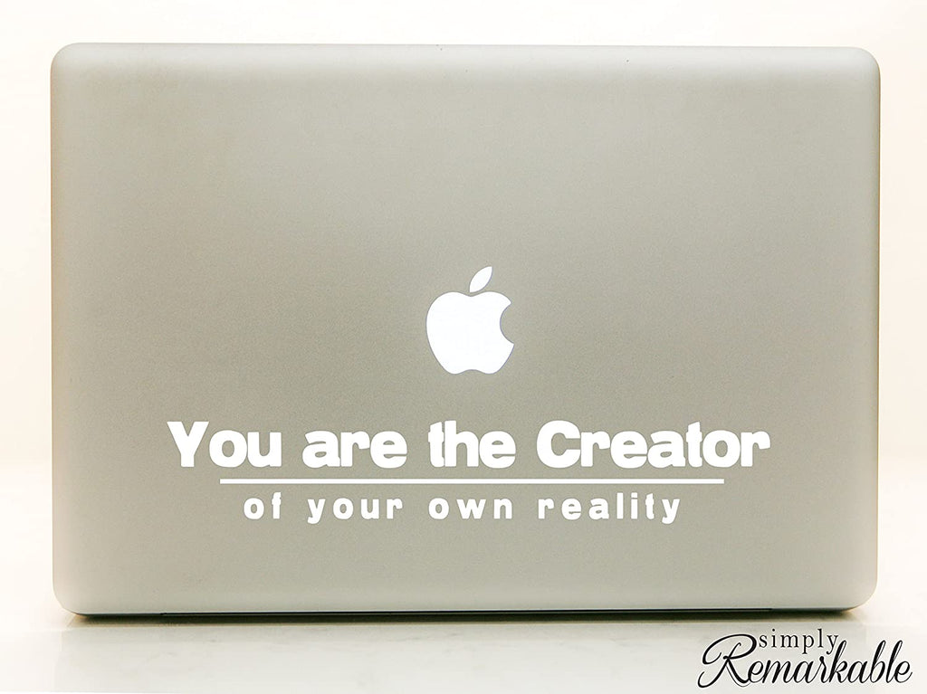 Vinyl Decal Sticker for Computer Wall Car Mac Macbook and More - You Are the Creator of Your Own Reality