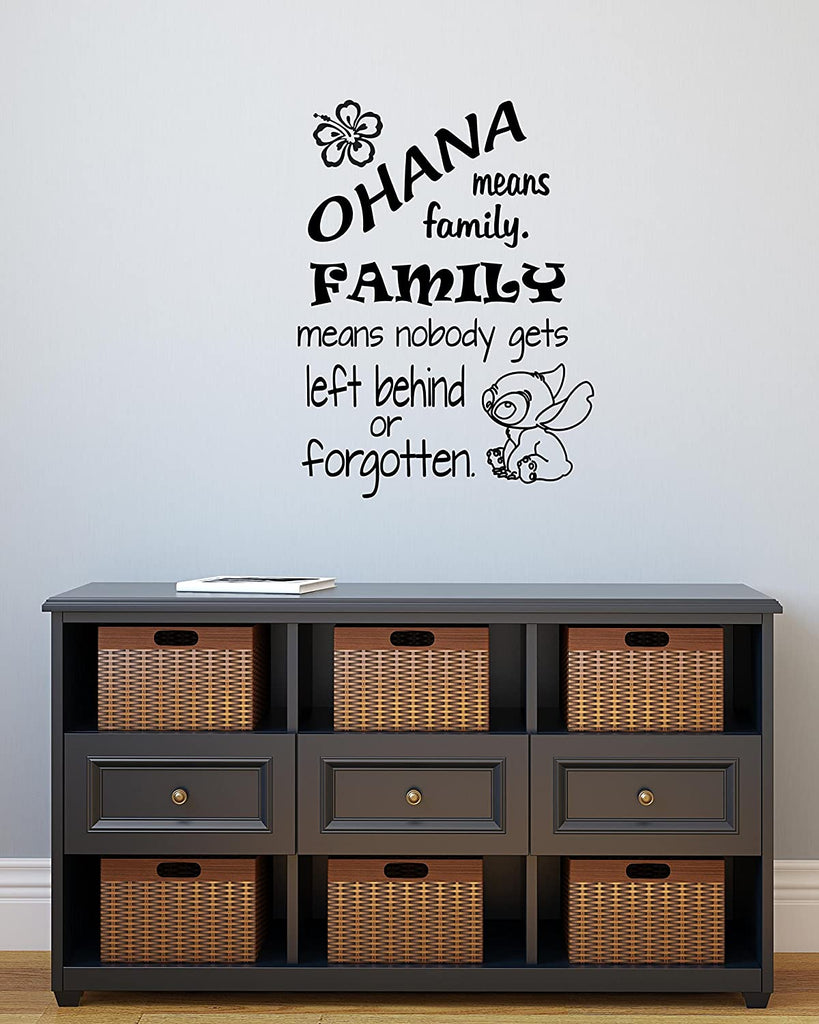 Ohana Means Family. Family Means Nobody Gets Left Behind or Forgotten - Vinyl Wall Decal Sticker - Made in USA - Inspired by Disney and Lilo and Stitch