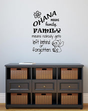 Load image into Gallery viewer, Ohana Means Family. Family Means Nobody Gets Left Behind or Forgotten - Vinyl Wall Decal Sticker - Made in USA - Inspired by Disney and Lilo and Stitch