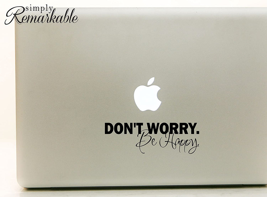 Vinyl Decal Sticker for Computer Wall Car Mac MacBook and More - Don't Worry Be Happy