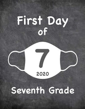 Load image into Gallery viewer, First Day of School Art Print for 2020. Unframed Reusable Photo Prop for Kids and Parents Back to School Sign. Masked, zoomed and remote learning 8” x 10” (8&quot; x 10&quot; Chalk, 7th Grade)