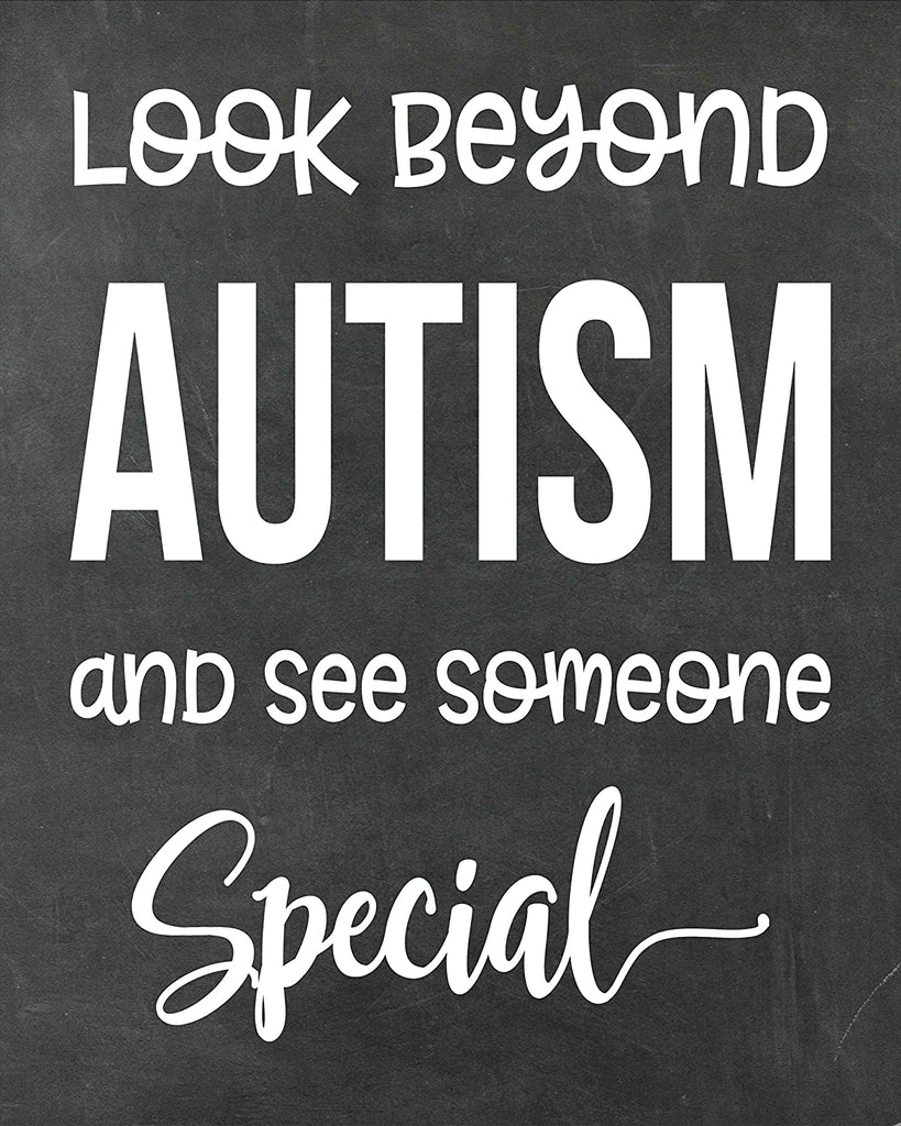 Look Beyond Autism and See Someone Special - Autism Poster Print Autistic Spectrum Motivational Decor Autism Awareness (8x10, Look Beyond)