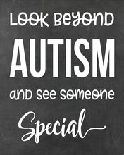 Load image into Gallery viewer, Look Beyond Autism and See Someone Special - Autism Poster Print Autistic Spectrum Motivational Decor Autism Awareness (8x10, Look Beyond)