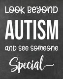 Look Beyond Autism and See Someone Special - Autism Poster Print Autistic Spectrum Motivational Decor Autism Awareness (8x10, Look Beyond)