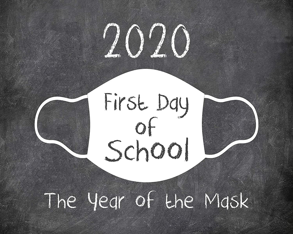 First Day of School Art Print for 2020. Unframed Reusable Photo Prop for Kids and Parents Back to School Sign. Masked, zoomed and remote learning 8” x 10” (8" x 10" Chalk, Year of Mask)