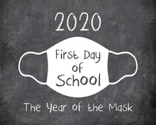 Load image into Gallery viewer, First Day of School Art Print for 2020. Unframed Reusable Photo Prop for Kids and Parents Back to School Sign. Masked, zoomed and remote learning 8” x 10” (8" x 10" Chalk, Year of Mask)