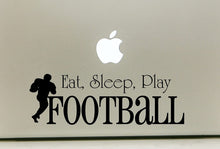 Load image into Gallery viewer, Vinyl Decal Sticker for Computer Wall Car Mac MacBook and More - Eat, Sleep, Play Football