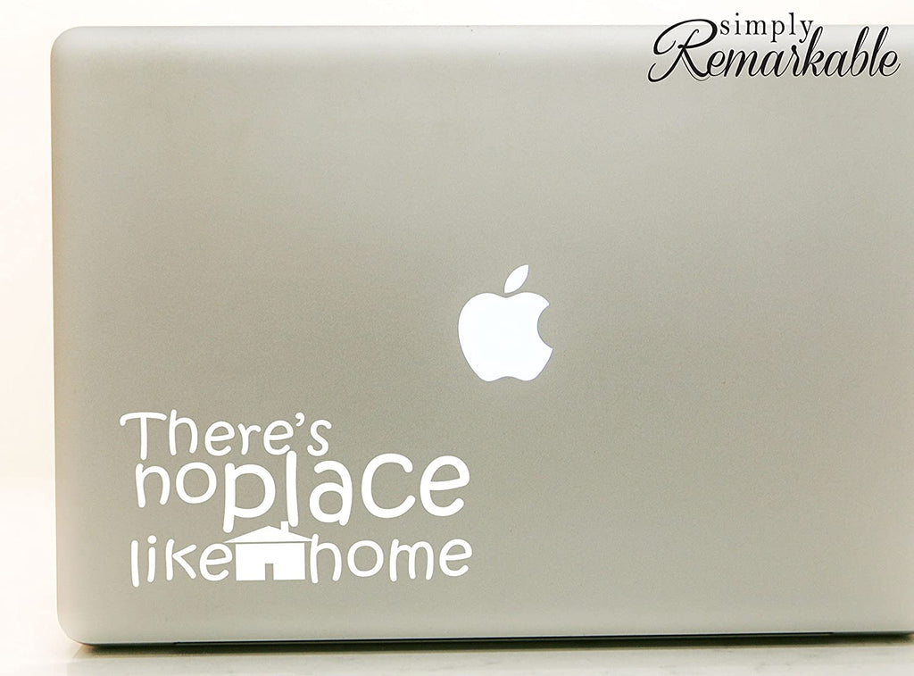 Vinyl Decal Sticker for Computer Wall Car Mac MacBook and More - There's No Place Like Home - 7 x 3.5 inches