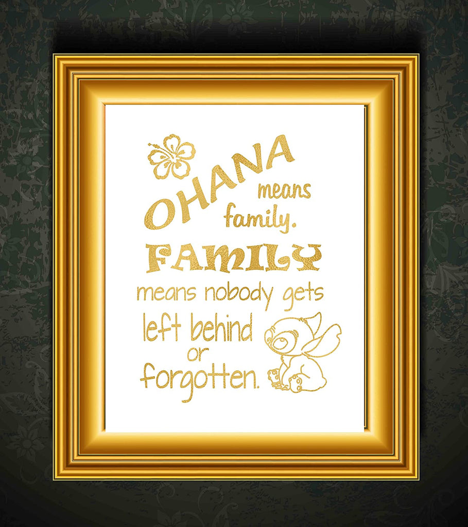 Ohana Means Family - Inspired by Lilo and Stitch - Poster Print Photo Quality - Made in USA - Disney Inspired - Home Art Print -Frame not Included (8x10, Gold)