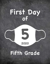 Load image into Gallery viewer, First Day of School Art Print for 2020. Unframed Reusable Photo Prop for Kids and Parents Back to School Sign. Masked, zoomed and remote learning 8” x 10” (8" x 10" Chalk, 5th Grade)